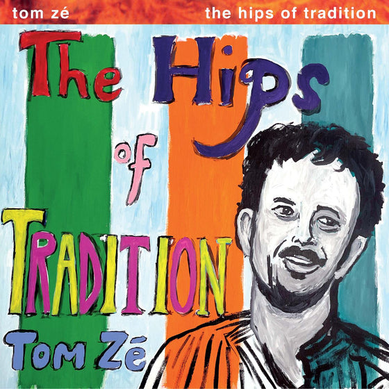 Tom Ze - The Hips Of Tradition ("AMAZON" GREEN VINYL) Vinyl LP Limited Edition "Amazon" Green Vinyl