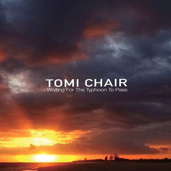 Tomi Chair - Waiting For The Typhoon To Pass Vinyl 7"