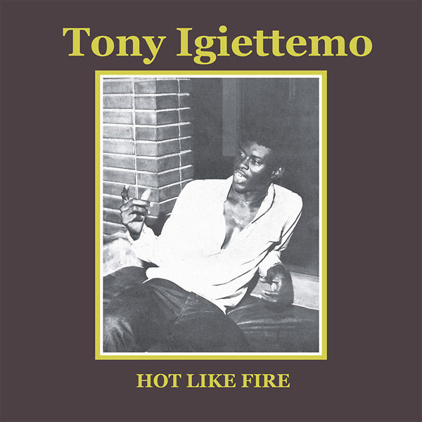 TONY IGIETTEMO - Hot Like Fire Vinyl LP