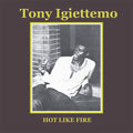 TONY IGIETTEMO - Hot Like Fire CD CD
