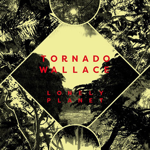 TORNADO WALLACE - Lonely Planet CD CD