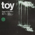 Toy - Happy In The Hollow Vinyl LP