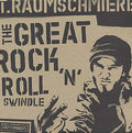 T.RAUMSCHMIERE - The Great Rock'n'Roll Swindle Vinyl 12"
