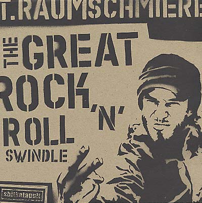 T.RAUMSCHMIERE - The Great Rock'n'Roll Swindle Vinyl 12"