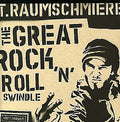 T.RAUMSCHMIERE - The Great Rock'n'Roll Swindle CD CD