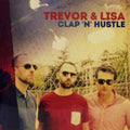TREVOR & LISA - Clap 'n' Hustle CD CD