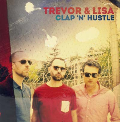 TREVOR & LISA - Clap 'n' Hustle Vinyl LP