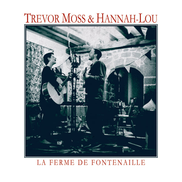 TREVOR MOSS AND HANNAH-LOU - La Ferme De Fontenaille CD CD