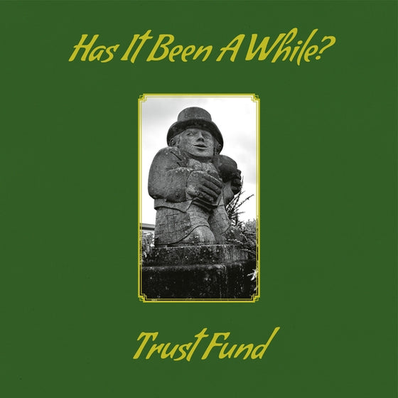 Trust Fund - Has It Been A While? CD