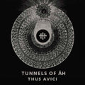 TUNNELS OF AH - Thus Avici CD CD