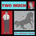 TWO MUCH - The Abstract Horse Vinyl LP