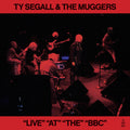Ty & The Muggers Segall - "Live" "At" "The" "Bbc" Vinyl
