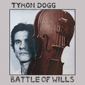 TYMON DOGG - Battle Of Wills Vinyl 2LP