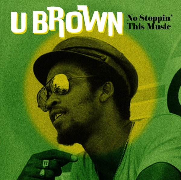 U BROWN - No Stoppin' This Music Vinyl LP