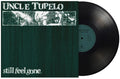 Uncle Tupelo - Still Feel Gone (180 Gram Vinyl) [Import] Vinyl