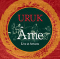 URUK - Ame: Live at Artacts CD CD