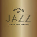 Va - 100 Years Of Jazz: A Celebration Through Ten Masterpieces CD 10CD BOX