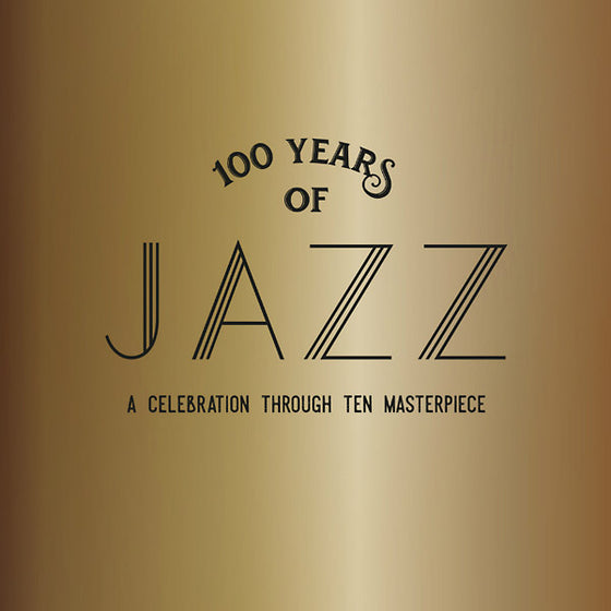 Va - 100 Years Of Jazz: A Celebration Through Ten Masterpieces CD 10CD BOX