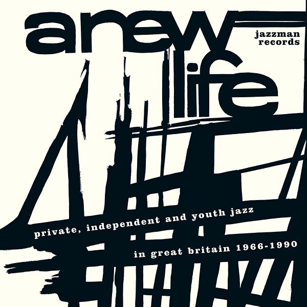 Va - A New Life: Private, Independent and Youth Jazz in Great Britain 1966-1990 CD CD