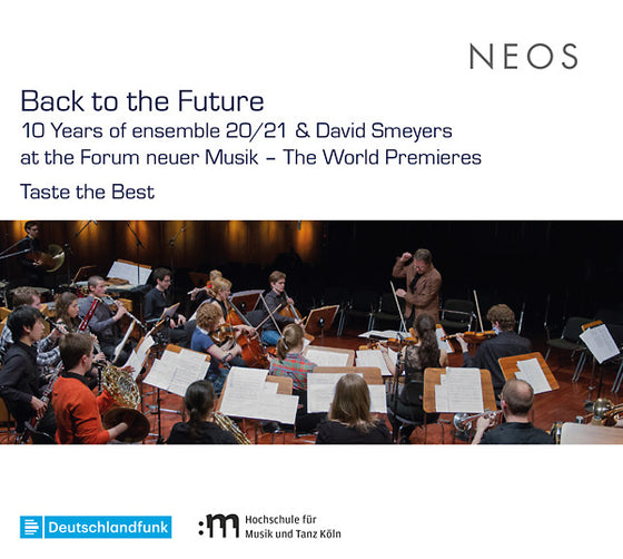 Va - Back to the Future: 10 Years of ensemble 20/21 and David Smeyers at the Forum neuerMusik - The World Premieres CD 2CD