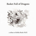 Va - Basket Full of Dragons: A Tribute to Robbie Basho Vol II CD CD