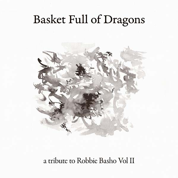 Va - Basket Full of Dragons: A Tribute to Robbie Basho Vol II CD CD