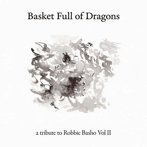 Va - Basket Full of Dragons: A Tribute to Robbie Basho Vol II CD CD