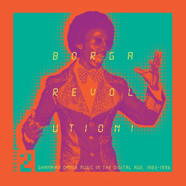 Va - Borga Revolution! Ghanaian Dance Music In The Digital Age, 1983-1996 (Volume 2) Vinyl 2LP