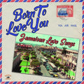 Va - Born To Love You: Jamaican Love Songs CD CD