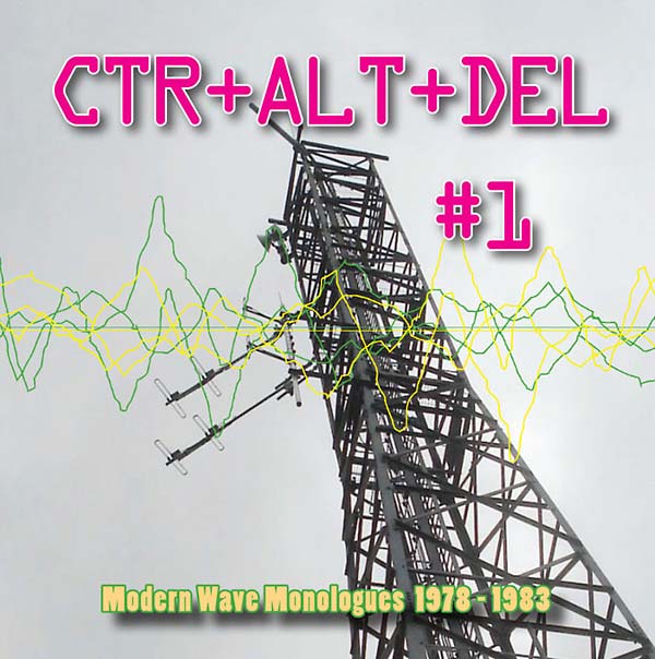 Va - CTR+ALT+DEL #1: Modern Wave Monologues 1978-1983 CD CD