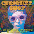 Va - Curiosity Shop: A Rare Collection of Aural Antiquities and Objets d'Art: Volume Three 1968-1971 CD CD