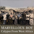 Va - Marvellous Boy: Calypso From West Africa Vinyl 2LP