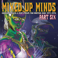 Va - Mixed Up Minds Part Six: Obscure Rock & Pop from the British Isles 1971-1974 CD CD