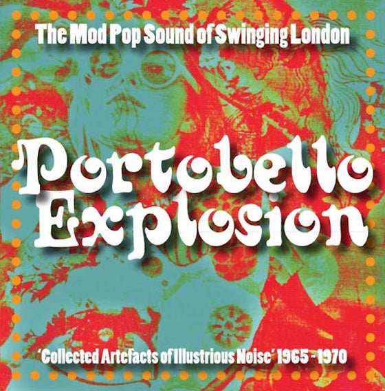 Va - Portobello Explosion: Collected Artefacts Of Illustrious Noise 1965-1970 Vinyl LP