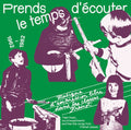 Va - Prends le temps d'ecouter: Tape music, sound experiments and Free Folk Songs by Children from Freinet Classes 1962-1982 CD CD