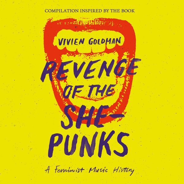 Va - Revenge of the She-Punks: Compilation Inspired by the Book by Vivien Goldman CD 2CD