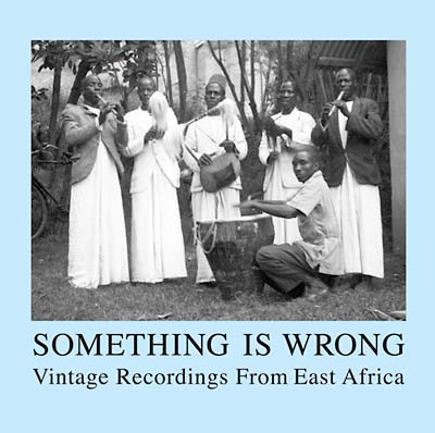 Va - Something Is Wrong: Vintage Recordings From East Africa CD 2CD