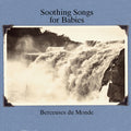 Va - Soothing Songs For Babies (Berceuses Du Monde) CD CD