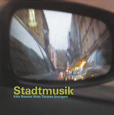 Va - Stadtmusik: Köln -- Buenos Aires -- Toronto -- Stuttgart CD 2CD