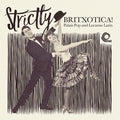 Va - Strictly Britxotica! Palais Pop And Locarno Latin Vinyl LP