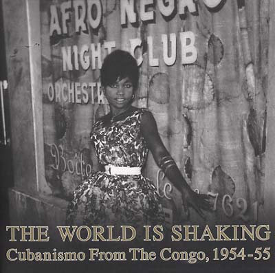 Va - The World Is Shaking: Cubanismo From The Congo, 1954-55 CD CD