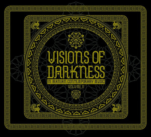 Va - Visions Of Darkness (In Iranian Contemporary Music): Volume II CD 2CD