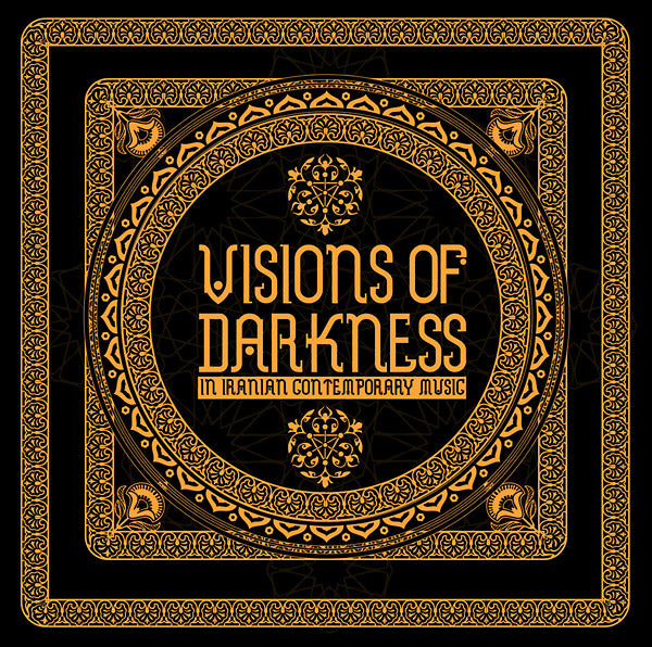 Va - Visions Of Darkness (In Iranian Contemporary Music) CD 2CD