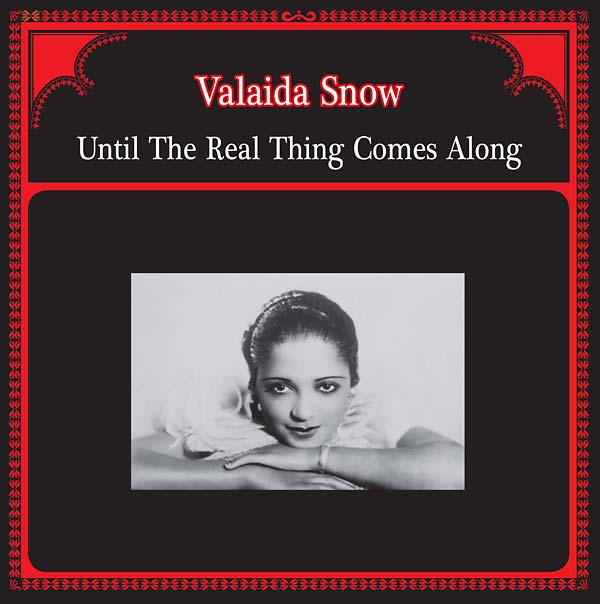 VALAIDA SNOW - Until The Real Thing Comes Along Vinyl LP