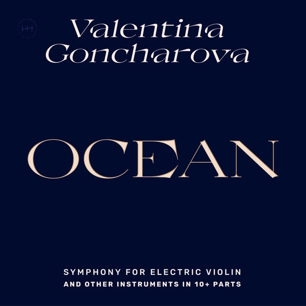 VALENTINA GONCHAROVA - Ocean: Symphony for Electric Violin and Other Instruments in 10+ Parts Vinyl 2LP