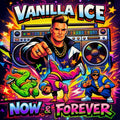 Vanilla Ice - Now & Forever [Multicolor Vinyl] Vinyl
