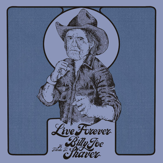 Various Artists - Live Forever: A Tribute to Billy Joe Shaver Vinyl LP Jacket, Sleeve, Black Vinyl, Marketing Sticker