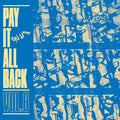 Various Artists - Pay It All Back Vol. 8 (BLUE VINYL) Vinyl LP Limited edition blue vinyl, printed inner sleeve, fold-out 24 x 12 Pay It All Back concert post