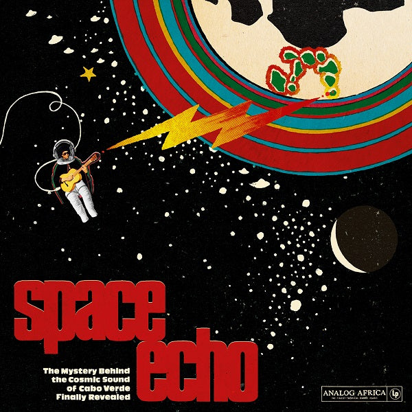 Various Artists - Space Echo - The mystery behind the Cosmic Sound of Cabo Verde finally revealed! Vinyl Double LP (140g) Vinyl in Gatefold Cover, with 12-pages LP size booklet, Record/Vinyl + Digital Albu