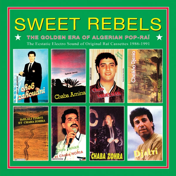 Various Artists - Sweet Rebels: The Golden Era Of Algerian Pop-Rai - The Ecstatic Electro Sound Of Original Rai Cassettes 1986-91 Selected By Cheb Gero Vinyl LP